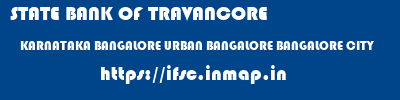 STATE BANK OF TRAVANCORE  KARNATAKA BANGALORE URBAN BANGALORE BANGALORE CITY  ifsc code
